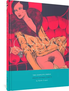 Complete Crepax HC Vol 08 Erotic Stories Part II (XL Book)
